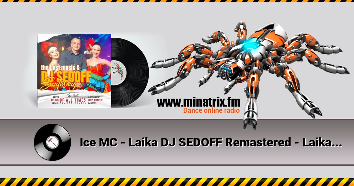 Ice MC - Laika DJ SEDOFF Remastered Listen online and download MP3