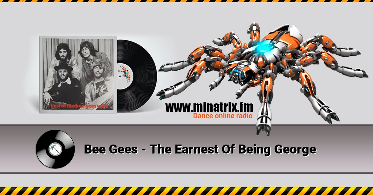 Bee Gees - The Earnest Of Being George Listen online and download MP3