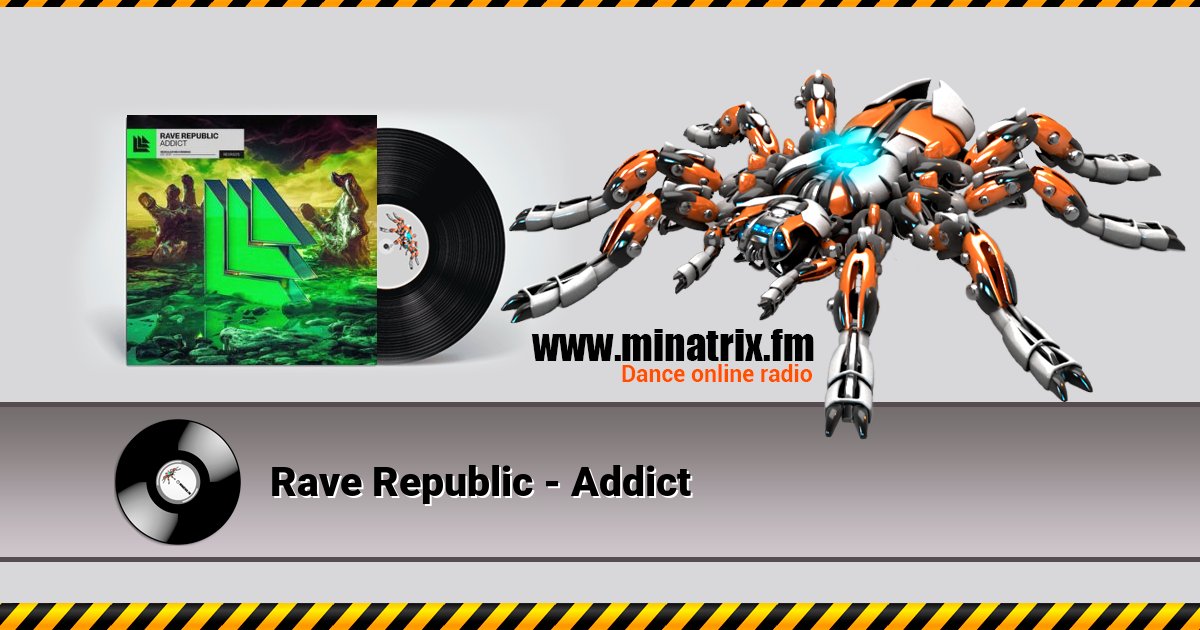 Rave Republic - Addict Rave Republic - Addict Listen online and download MP3