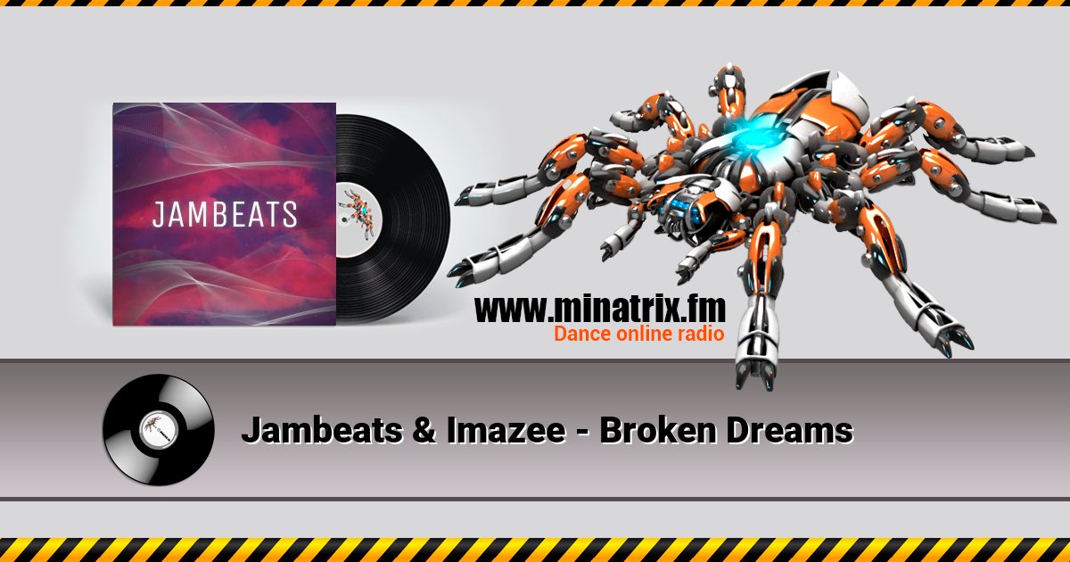 Jambeats & Imazee - Broken Dreams Listen online and download MP3