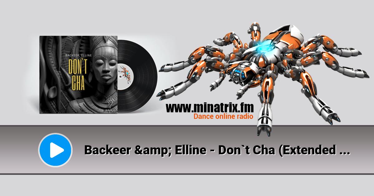 Backeer & Elline - Don`t Cha (Extended Mix) Listen online and download MP3