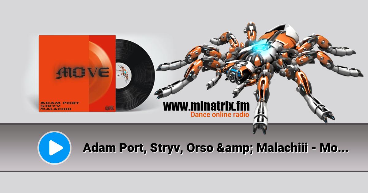 Adam Port, Stryv, Orso & Malachiii - Move (Original Mix) Adam Port, Stryv, Orso & Malachiii - Move (Original Mix) Listen online and download MP3