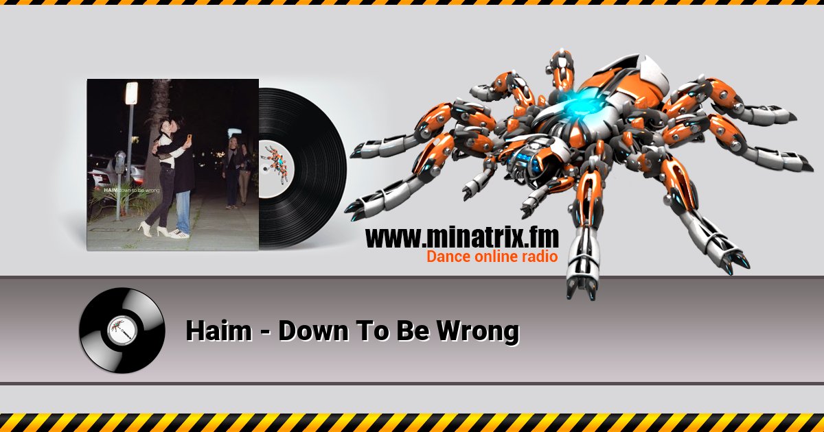 Haim - Down To Be Wrong Listen online and download MP3