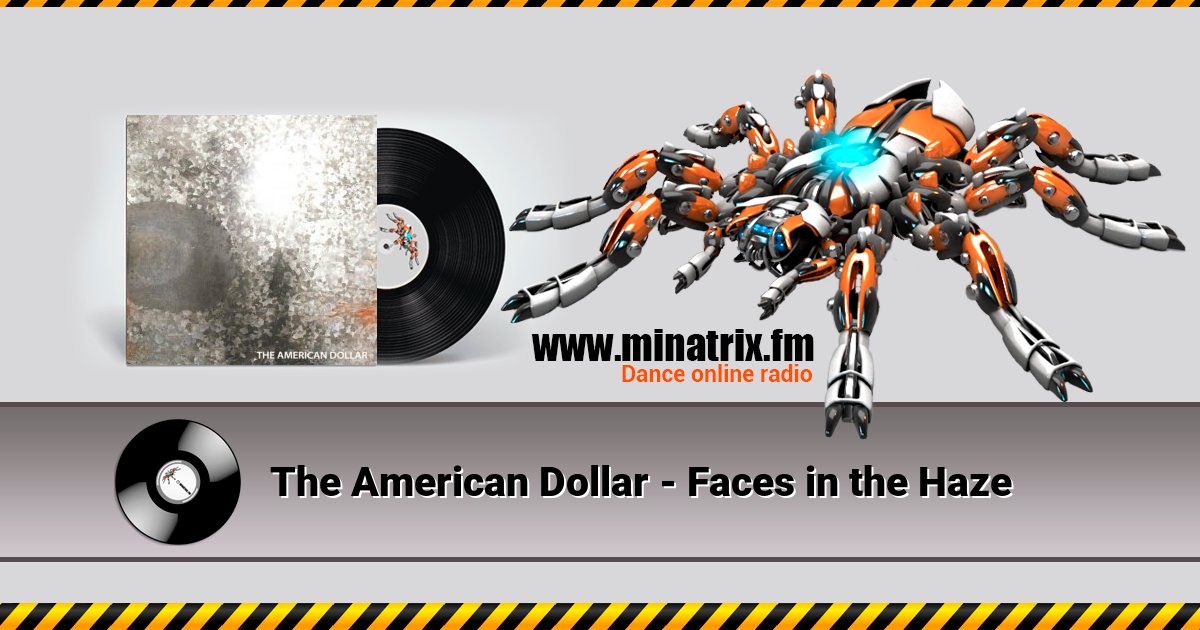 The American Dollar - Faces in the Haze Listen online and download MP3