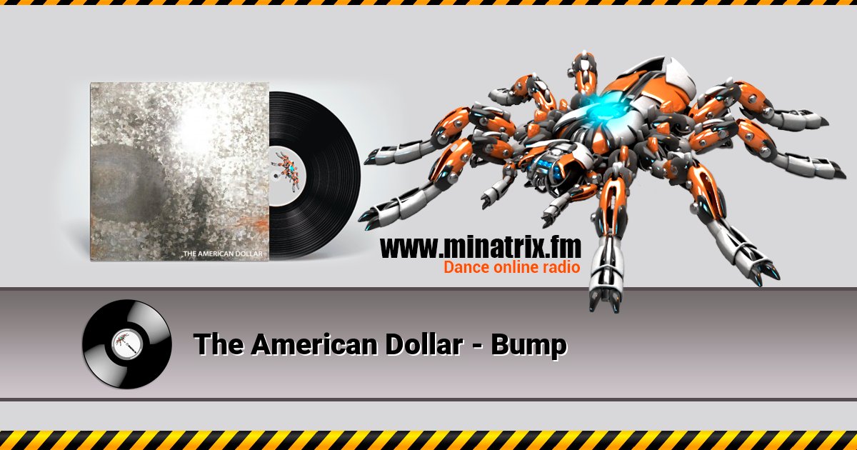 The American Dollar - Bump The American Dollar - Bump Listen online and download MP3