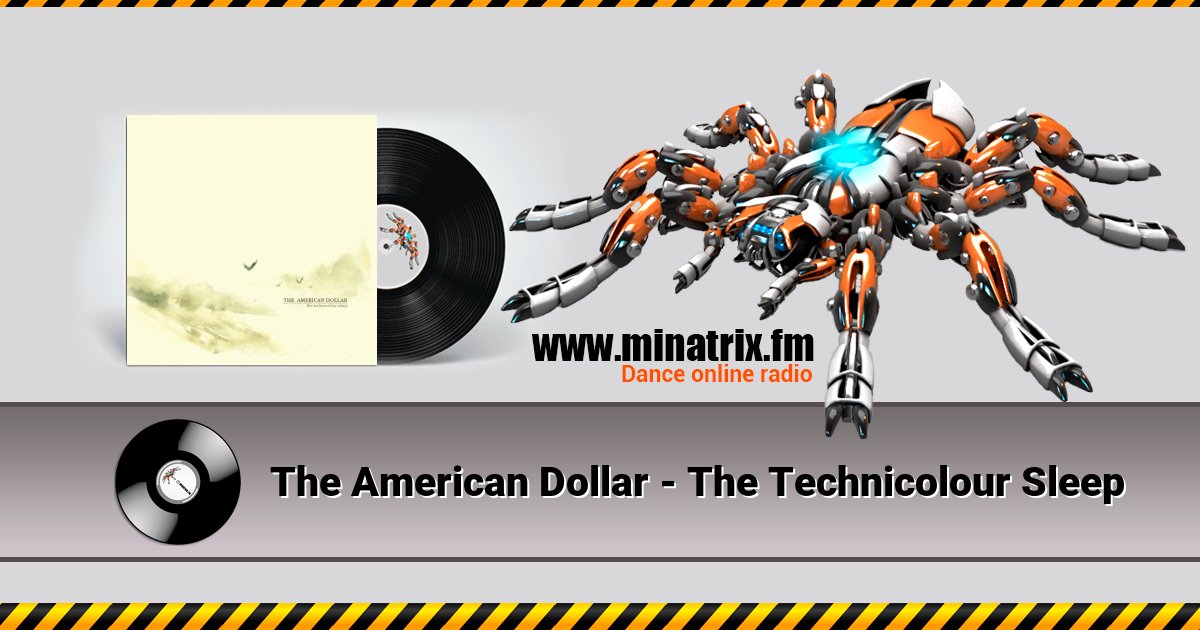 The American Dollar - The Technicolour Sleep The American Dollar - The Technicolour Sleep Listen online and download MP3
