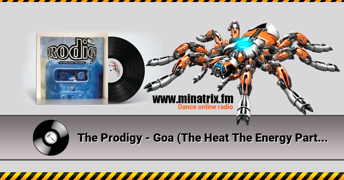 The Prodigy - Goa (The Heat The Energy Part 2) Listen online and download MP3