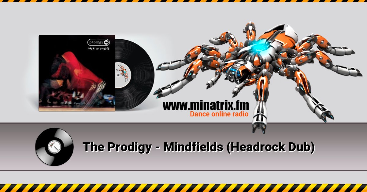 The Prodigy - Mindfields (Headrock Dub) Listen online and download MP3