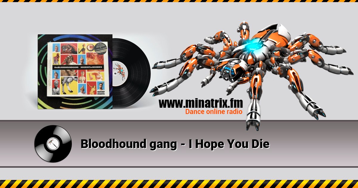 Bloodhound gang - I Hope You Die Listen online and download MP3