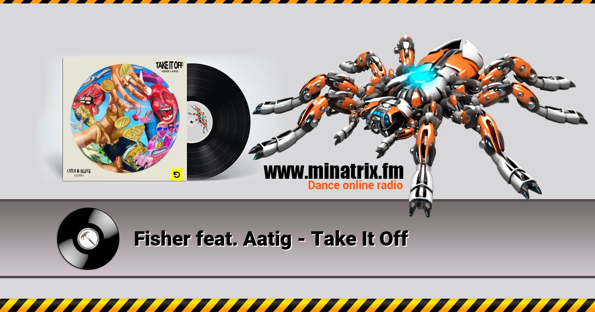 Fisher feat. Aatig - Take It Off Слухати онлайн та завантажити MP3