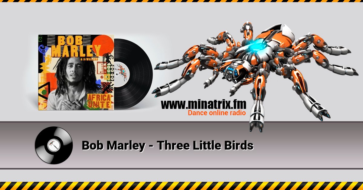 Bob Marley - Three Little Birds Bob Marley - Three Little Birds Listen online and download MP3