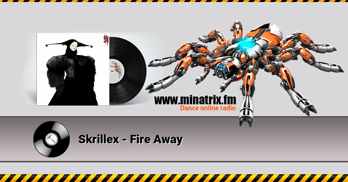 Skrillex - Fire Away Skrillex - Fire Away Listen online and download MP3