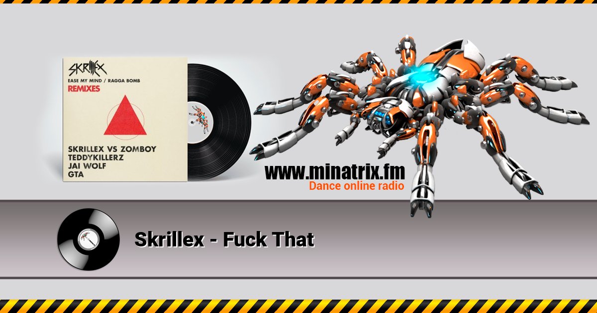 Skrillex - Fuck That Listen online and download MP3