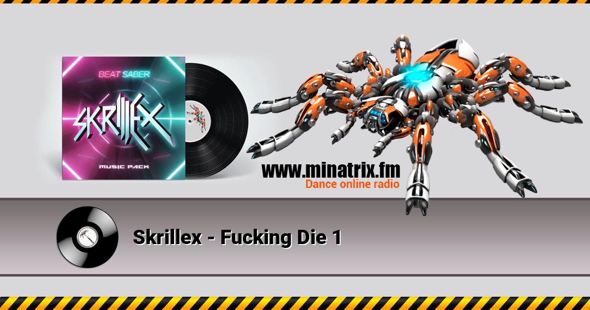 Skrillex - Fucking Die 1 Listen online and download MP3