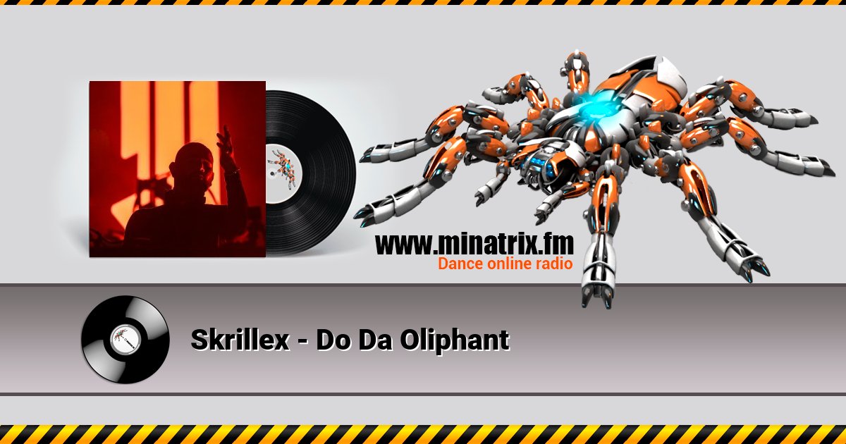 Skrillex - Do Da Oliphant Skrillex - Do Da Oliphant Listen online and download MP3