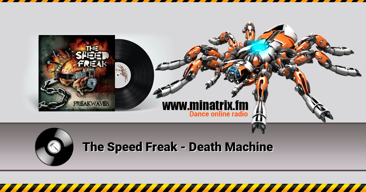 The Speed Freak - Death Machine The Speed Freak - Death Machine Listen online and download MP3