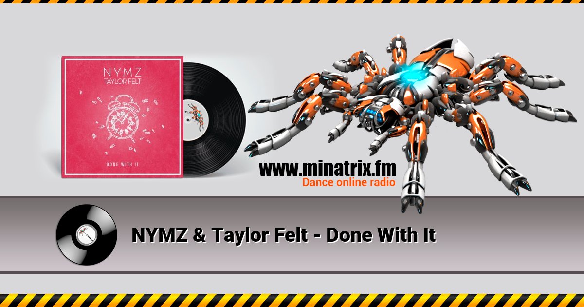 NYMZ & Taylor Felt - Done With It NYMZ & Taylor Felt - Done With It Listen online and download MP3