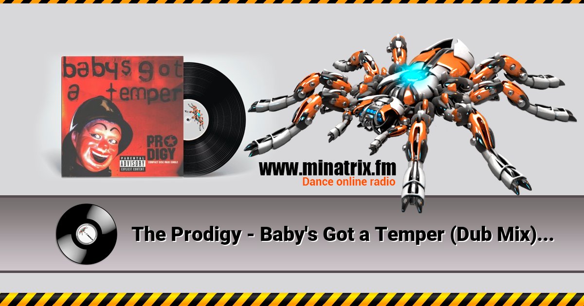 The Prodigy - Baby's Got a Temper (Dub Mix) Listen online and download MP3