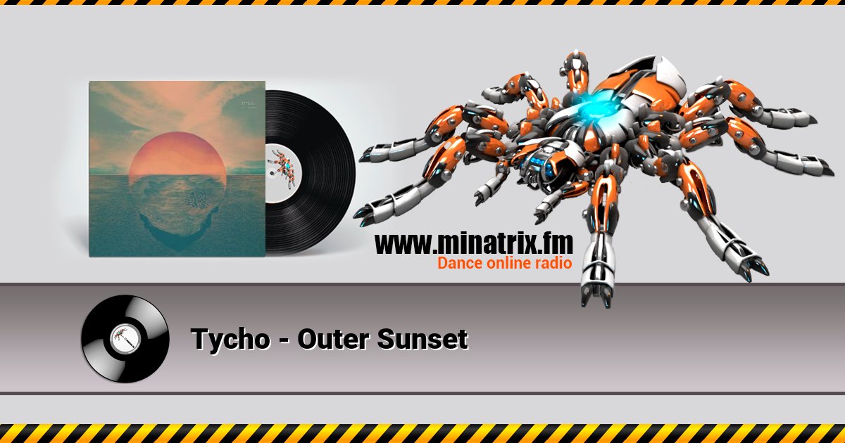 Tycho - Outer Sunset Listen online and download MP3