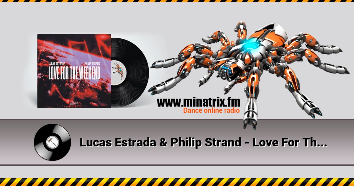 Lucas Estrada & Philip Strand - Love For The Weekend Lucas Estrada & Philip Strand - Love For The Weekend Listen online and download MP3