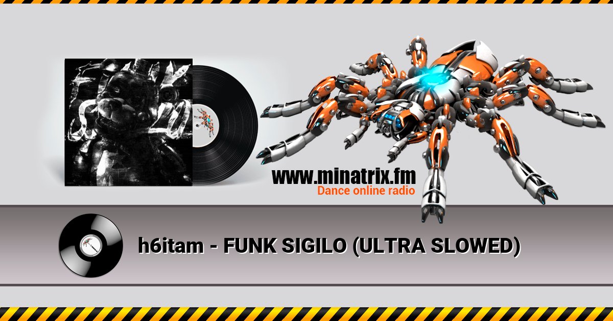 h6itam - FUNK SIGILO (ULTRA SLOWED) h6itam - FUNK SIGILO (ULTRA SLOWED) Listen online and download MP3