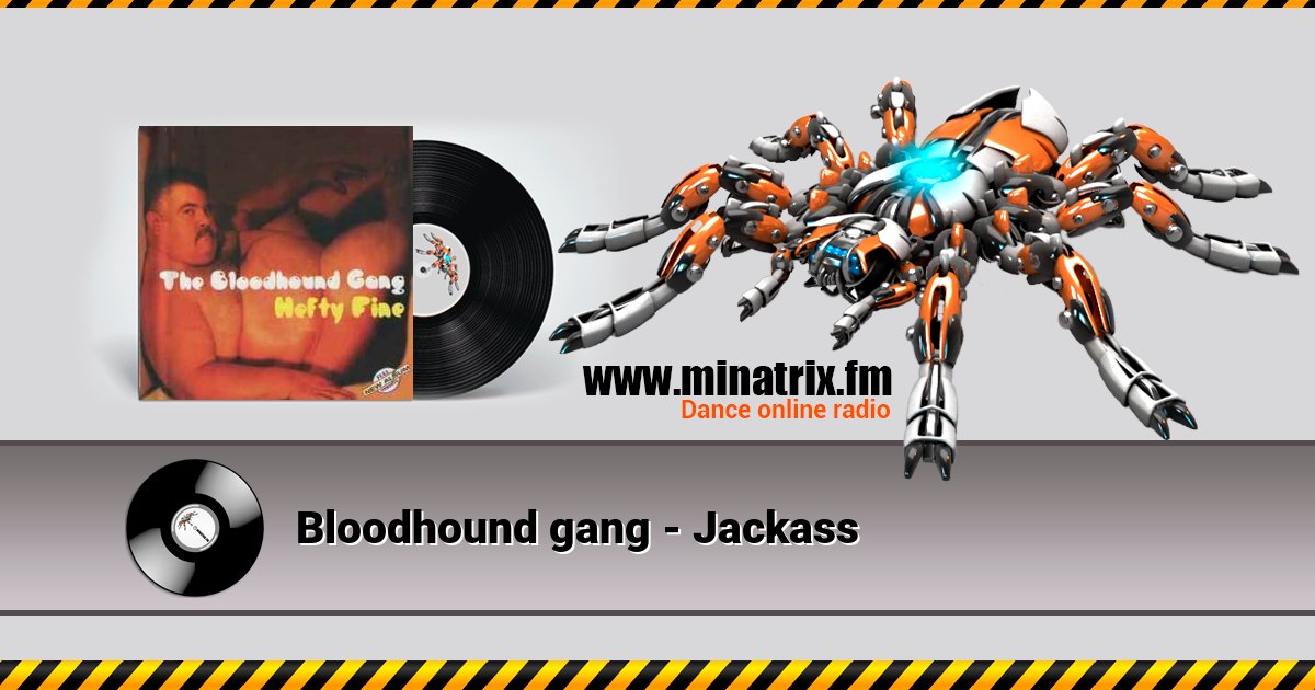 Bloodhound gang - Jackass Bloodhound gang - Jackass Listen online and download MP3