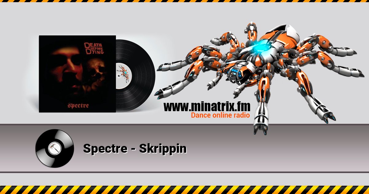 Spectre - Skrippin Listen online and download MP3