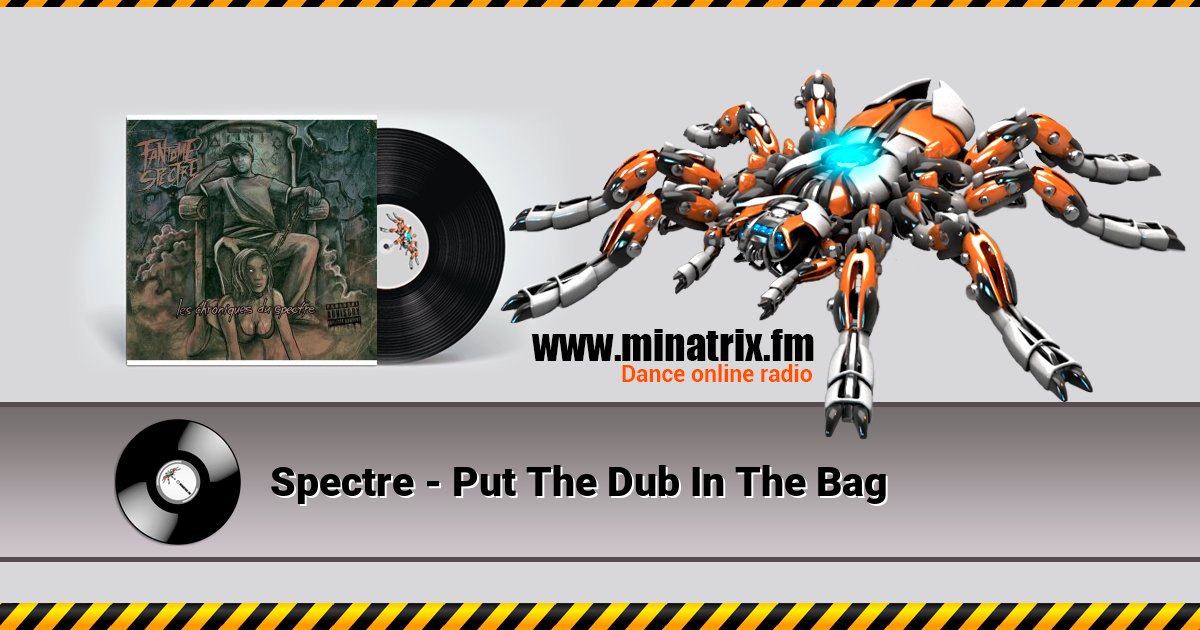 Spectre - Put The Dub In The Bag Listen online and download MP3