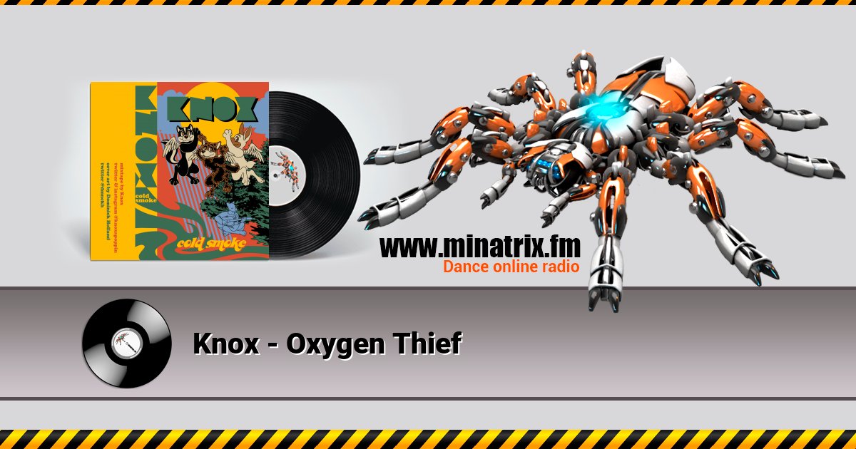 Knox - Oxygen Thief Listen online and download MP3