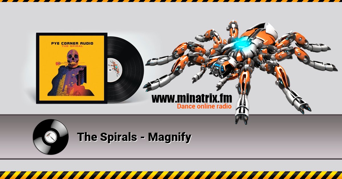 The Spirals - Magnify The Spirals - Magnify Listen online and download MP3