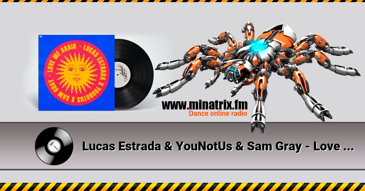 Lucas Estrada & YouNotUs & Sam Gray - Love Me Again Lucas Estrada & YouNotUs & Sam Gray - Love Me Again Listen online and download MP3