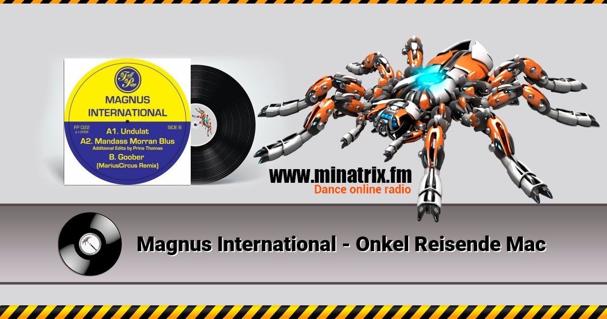 Magnus International - Onkel Reisende Mac Magnus International - Onkel Reisende Mac Listen online and download MP3