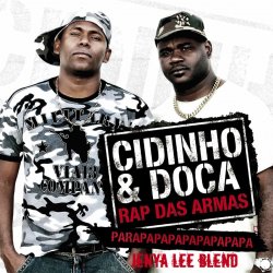 Cover Cidinho & Doca, Eidly - Rap Das Armas(Jenya Lee Blend)