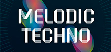 Melodic Techno: ����, �������������� ��� ����������� ������