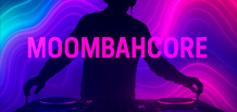 Moombahcore — extreme dancefloor energy