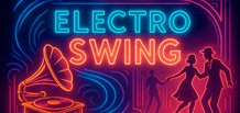 Electro Swing — retro in a modern rhythm