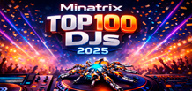 Minatrix підбиває підсумки TOP 100 DJs 2025 — найчесніший рейтинг року