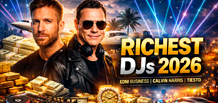 The richest DJs in the world 2026: how EDM became a multi-million-dollar industry