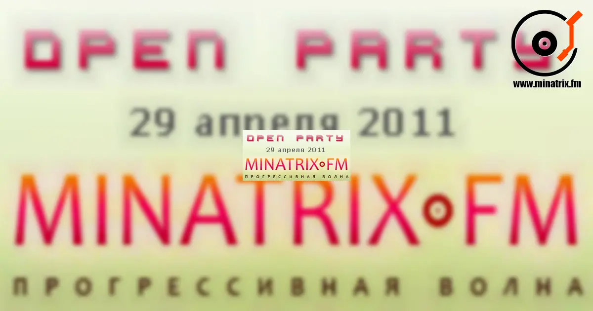 Minatrix.FM Open Party - открытие нашего онлайн радио [en]