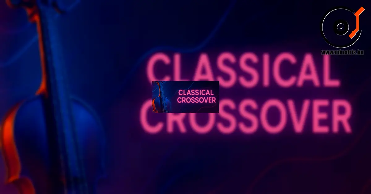 Classical Crossover — where classical meets contemporary music