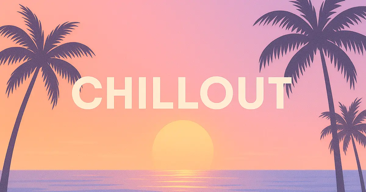 Chillout — the music of relaxation: history, subgenres & best artists