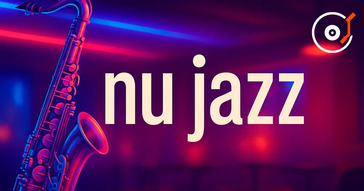 Nu Jazz — the fusion of jazz and electronic music